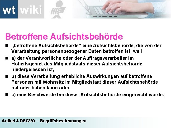 Betroffene Aufsichtsbehörde n „betroffene Aufsichtsbehörde“ eine Aufsichtsbehörde, die von der Verarbeitung personenbezogener Daten betroffen