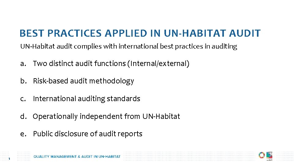 BEST PRACTICES APPLIED IN UN-HABITAT AUDIT UN-Habitat audit complies with international best practices in