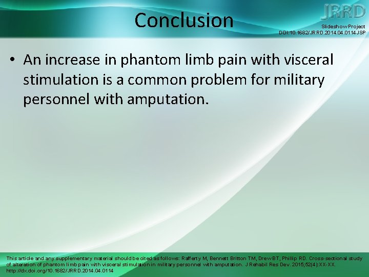 Conclusion Slideshow Project DOI: 10. 1682/JRRD. 2014. 0114 JSP • An increase in phantom