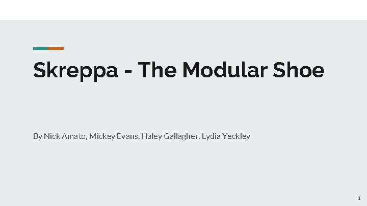 Skreppa - The Modular Shoe By Nick Amato, Mickey Evans, Haley Gallagher, Lydia Yeckley