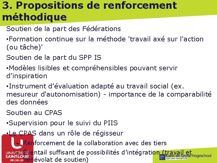 3. Propositions de renforcement méthodique Soutien de la part des Fédérations • Formation continue