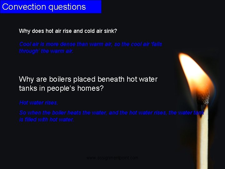 Convection questions Why does hot air rise and cold air sink? Cool air is