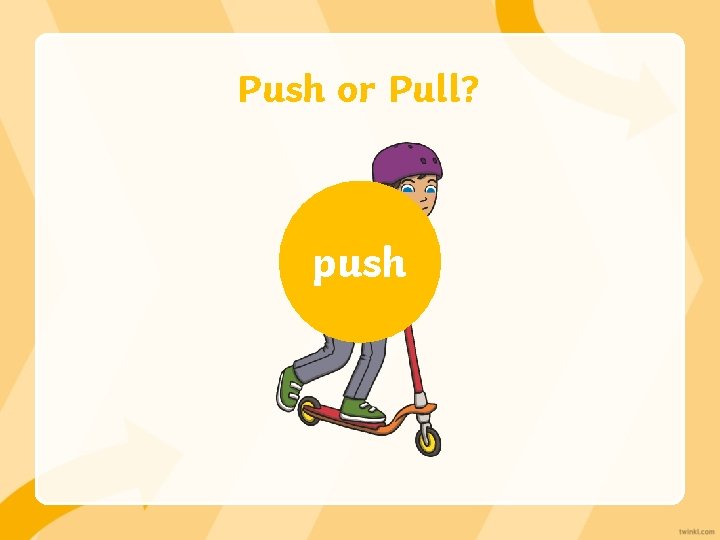 Push or Pull? push 