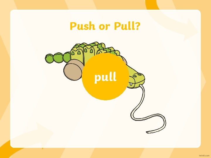 Push or Pull? pull 