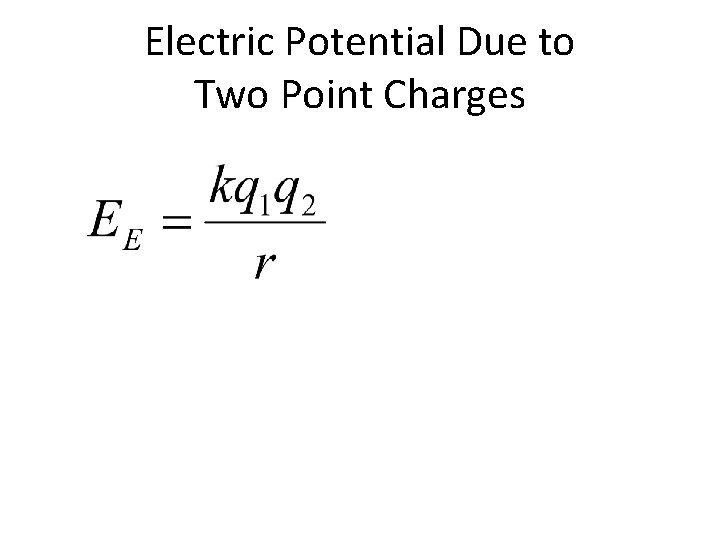 Electric Potential Due to Two Point Charges 
