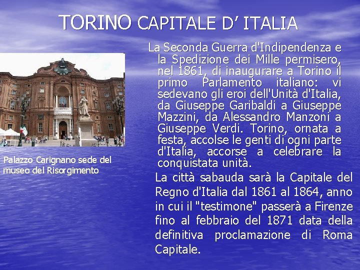 TORINO CAPITALE D’ ITALIA Palazzo Carignano sede del museo del Risorgimento La Seconda Guerra