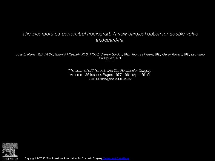 The incorporated aortomitral homograft: A new surgical option for double valve endocarditis Jose L.