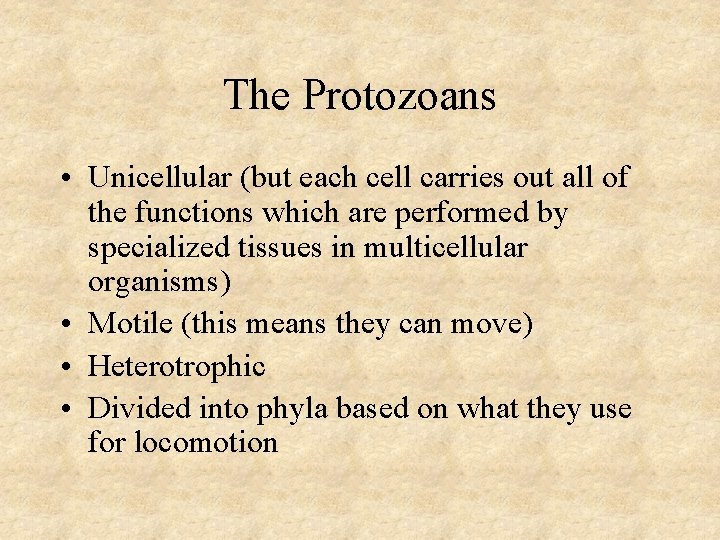 The Protozoans • Unicellular (but each cell carries out all of the functions which The Protozoans • Unicellular (but each cell carries out all of the functions which