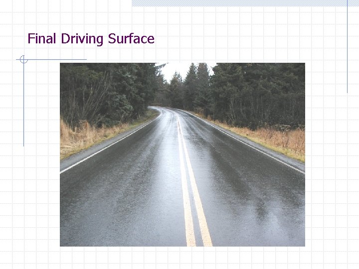 Final Driving Surface 