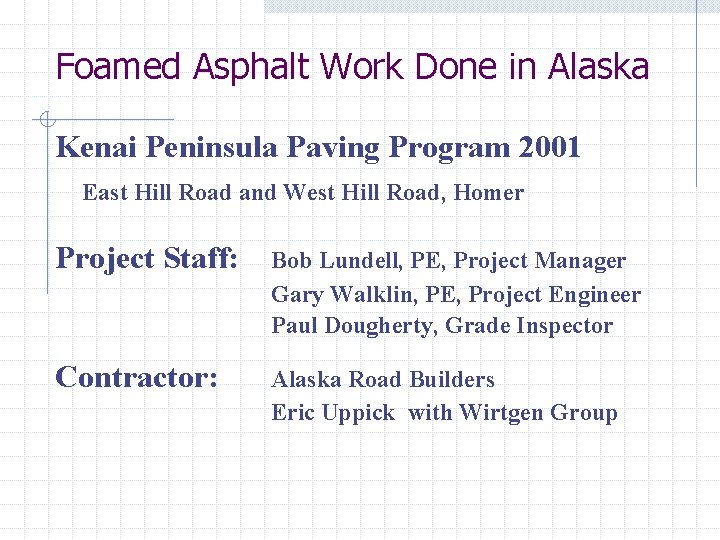Foamed Asphalt Work Done in Alaska Kenai Peninsula Paving Program 2001 East Hill Road