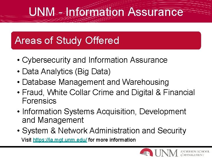 UNM - Information Assurance Areas of Study Offered • • Cybersecurity and Information Assurance
