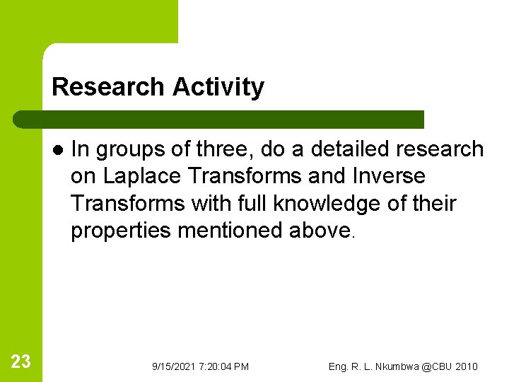 Research Activity l 23 In groups of three, do a detailed research on Laplace