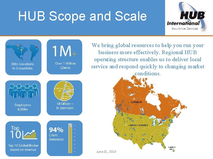 HUB Scope and Scale We bring global resources to help you run your business