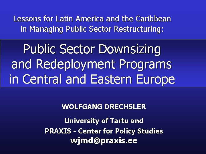 Lessons for Latin America and the Caribbean in Managing Public Sector Restructuring: Public Sector