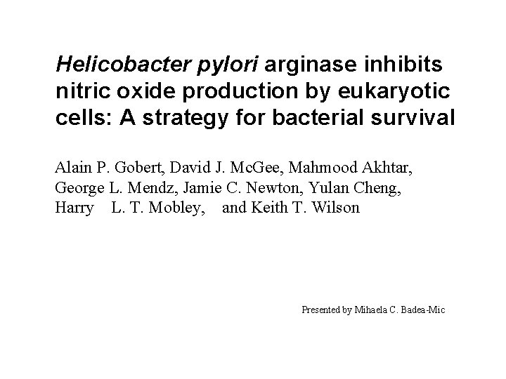 Helicobacter pylori arginase inhibits nitric oxide production by eukaryotic cells: A strategy for bacterial