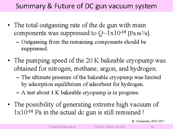 Summary & Future of DC gun vacuum system • The total outgassing rate of