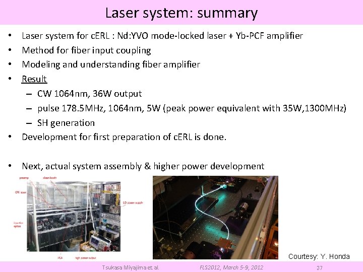 Laser system: summary Laser system for c. ERL : Nd: YVO mode-locked laser +