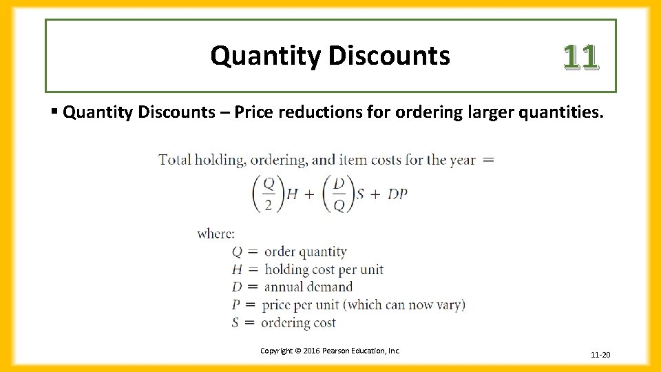 Quantity Discounts 11 § Quantity Discounts – Price reductions for ordering larger quantities. Copyright