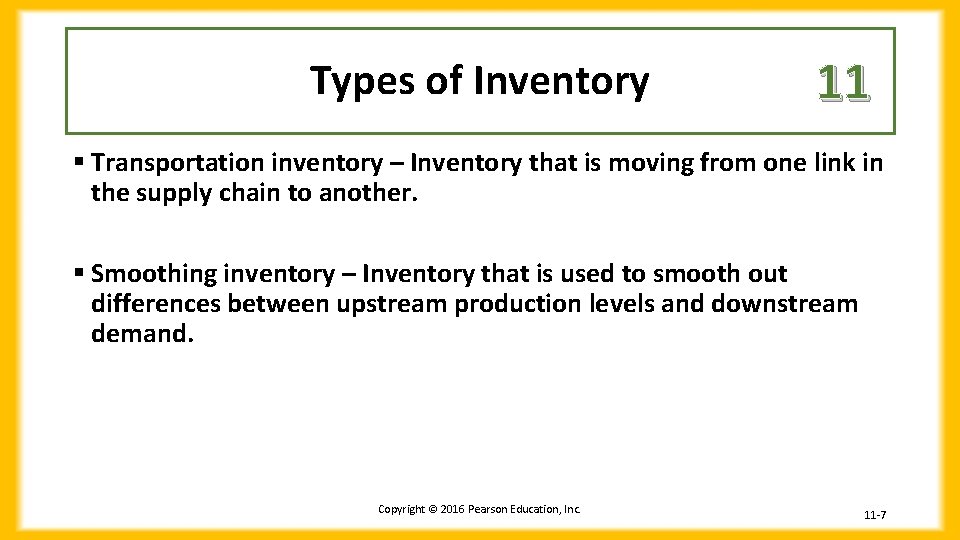 Types of Inventory 11 § Transportation inventory – Inventory that is moving from one