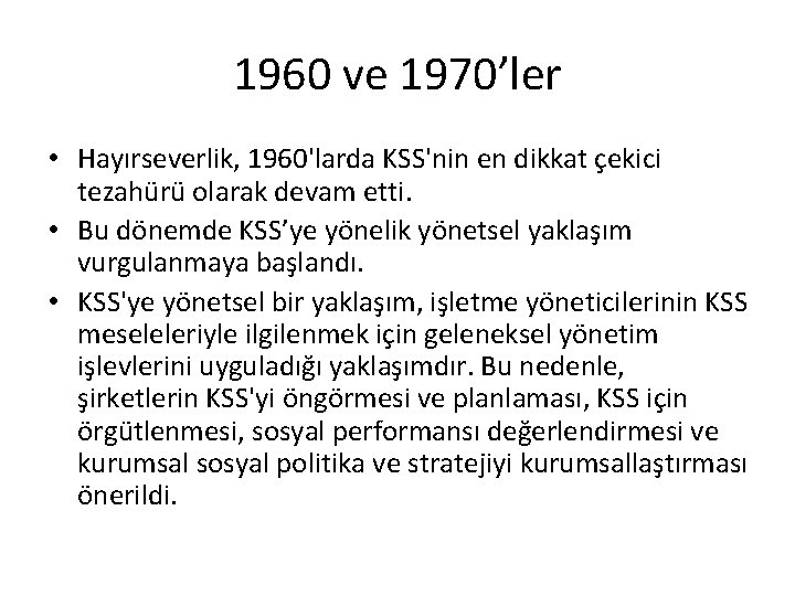 1960 ve 1970’ler • Hayırseverlik, 1960'larda KSS'nin en dikkat çekici tezahürü olarak devam etti.