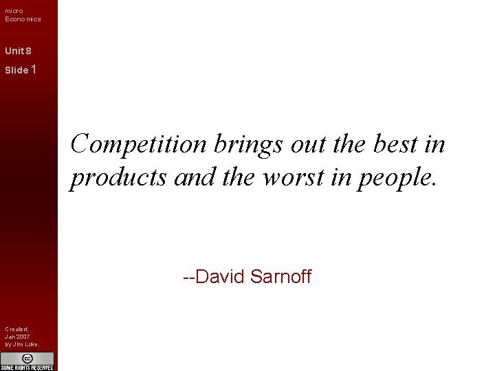 micro Economics Unit 8 Slide 1 Competition brings out the best in products and