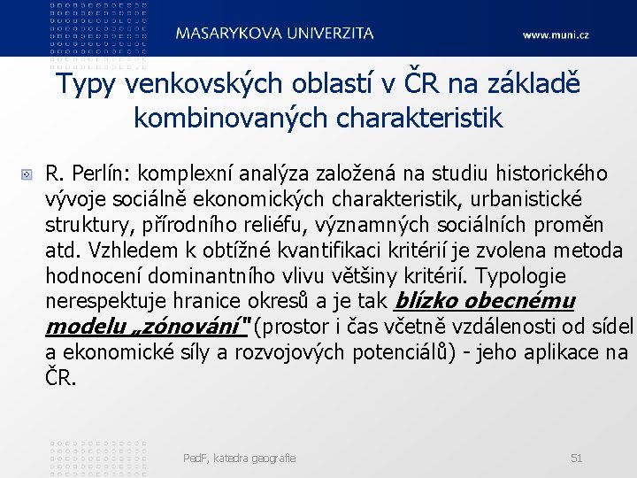 Typy venkovských oblastí v ČR na základě kombinovaných charakteristik R. Perlín: komplexní analýza založená