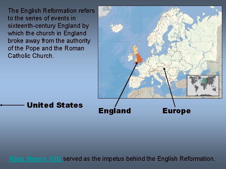 The English Reformation refers to the series of events in sixteenth-century England by which