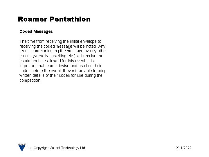 Roamer Pentathlon Coded Messages The time from receiving the initial envelope to receiving the