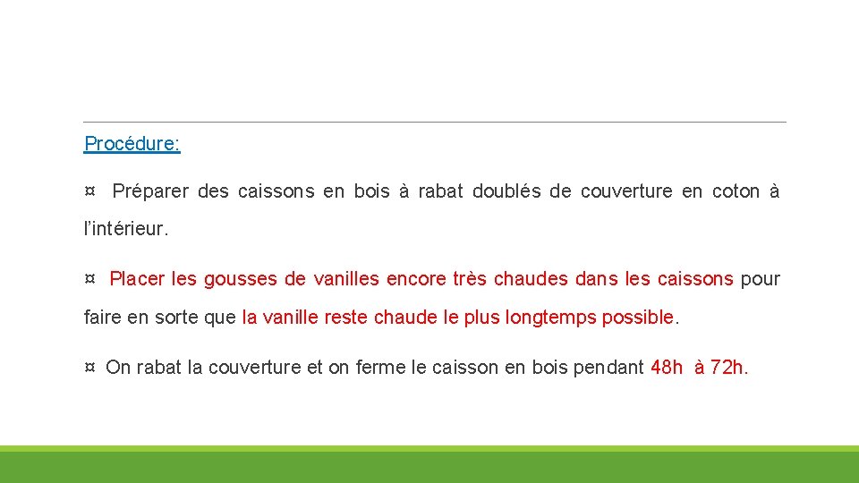 Procédure: ¤ Préparer des caissons en bois à rabat doublés de couverture en coton