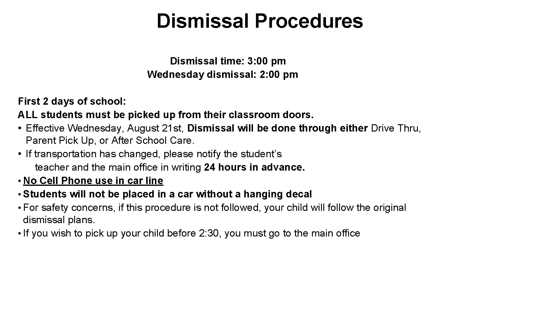 Dismissal Procedures Dismissal time: 3: 00 pm Wednesday dismissal: 2: 00 pm First 2