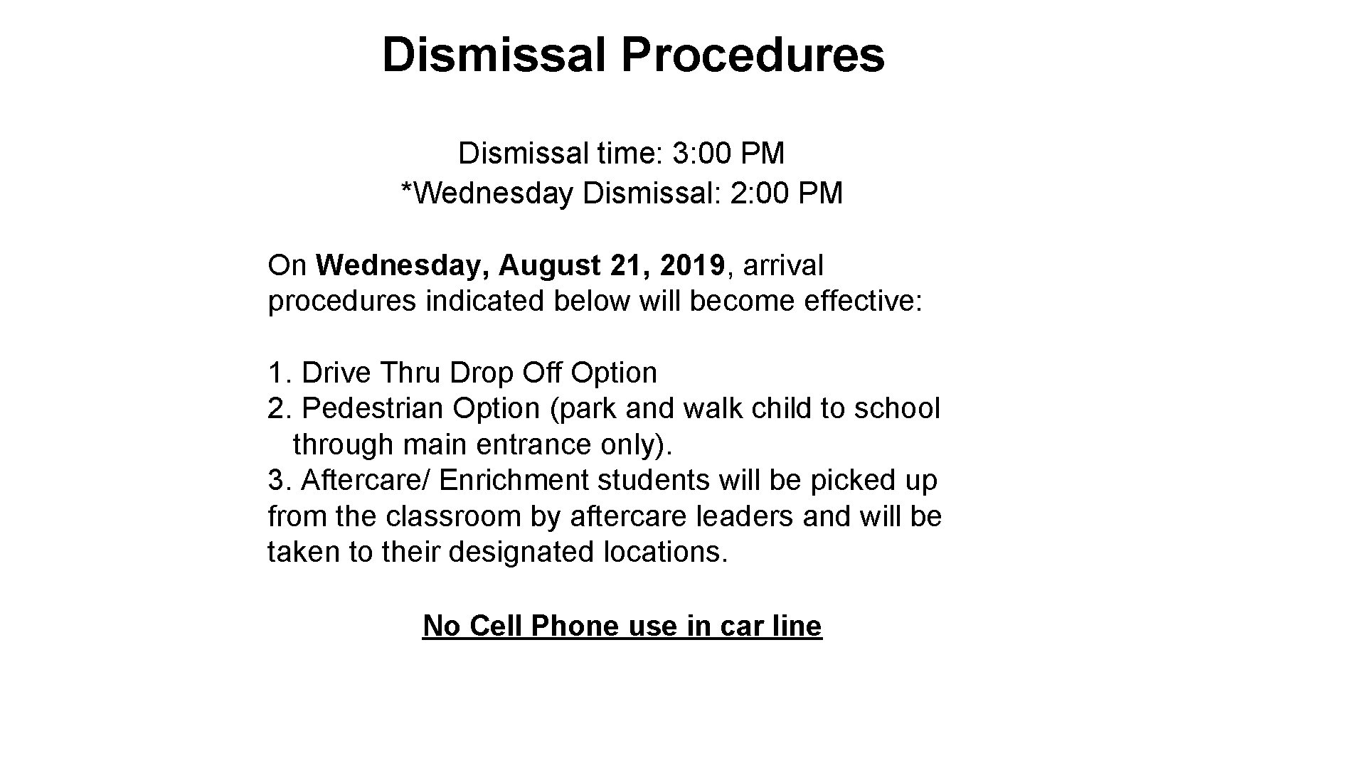 Dismissal Procedures Dismissal time: 3: 00 PM *Wednesday Dismissal: 2: 00 PM On Wednesday,