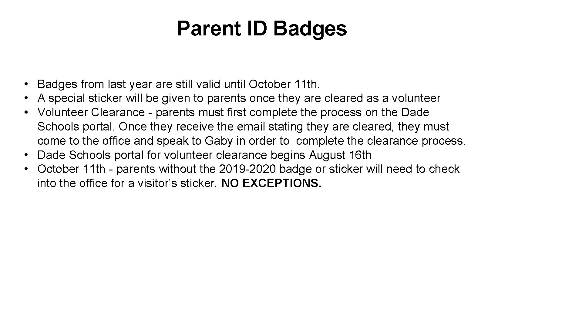 Parent ID Badges • Badges from last year are still valid until October 11