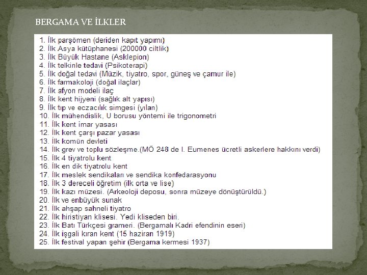 BERGAMA VE İLKLER t a u F. r ö Y G. O r S