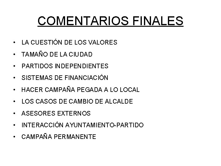 COMENTARIOS FINALES • LA CUESTIÓN DE LOS VALORES • TAMAÑO DE LA CIUDAD •