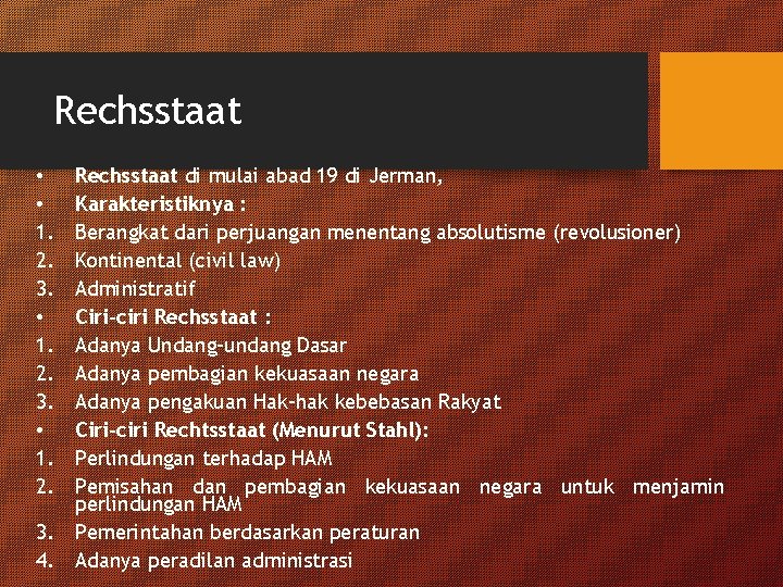 Rechsstaat di mulai abad 19 di Jerman, Karakteristiknya : Berangkat dari perjuangan menentang absolutisme