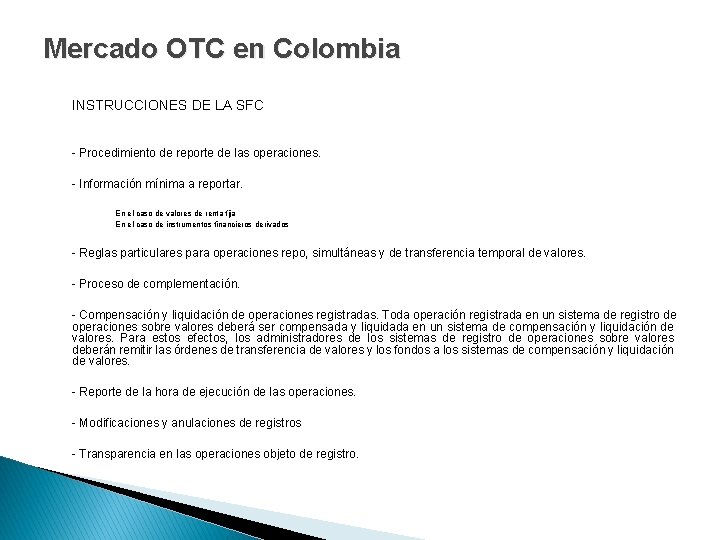Mercado OTC en Colombia INSTRUCCIONES DE LA SFC - Procedimiento de reporte de las