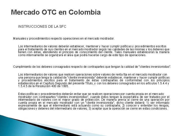 Mercado OTC en Colombia INSTRUCCIONES DE LA SFC Manuales y procedimientos respecto operaciones en