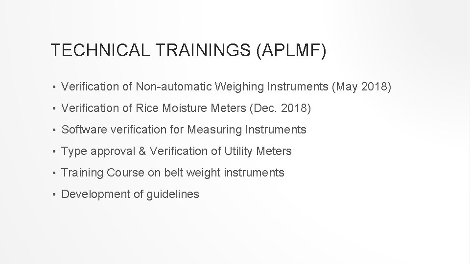 TECHNICAL TRAININGS (APLMF) • Verification of Non-automatic Weighing Instruments (May 2018) • Verification of