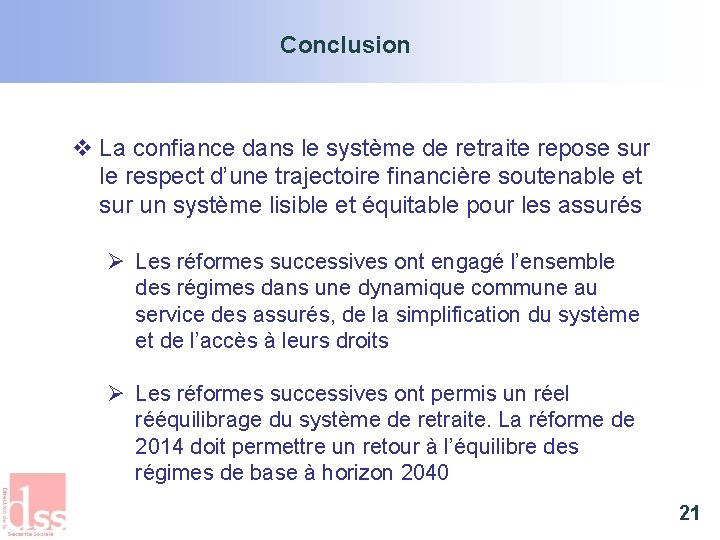 Conclusion v La confiance dans le système de retraite repose sur le respect d’une