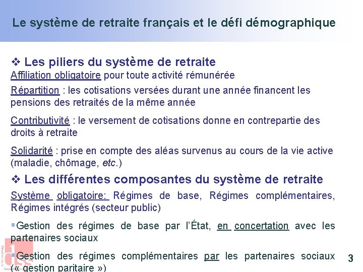 Le système de retraite français et le défi démographique v Les piliers du système
