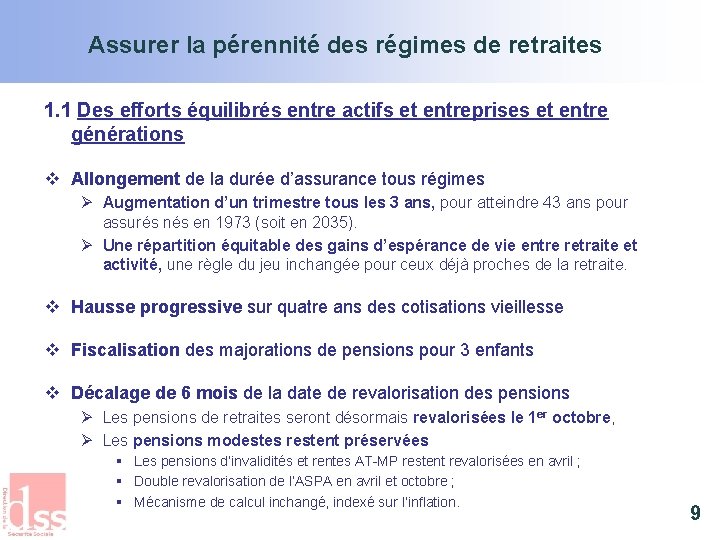 Assurer la pérennité des régimes de retraites 1. 1 Des efforts équilibrés entre actifs