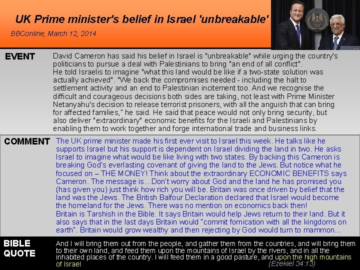 UK Prime minister's belief in Israel 'unbreakable' BBConline, March 12, 2014 EVENT David Cameron