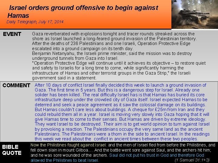 Israel orders ground offensive to begin against Hamas Daily Telegraph, July 17, 2014 EVENT