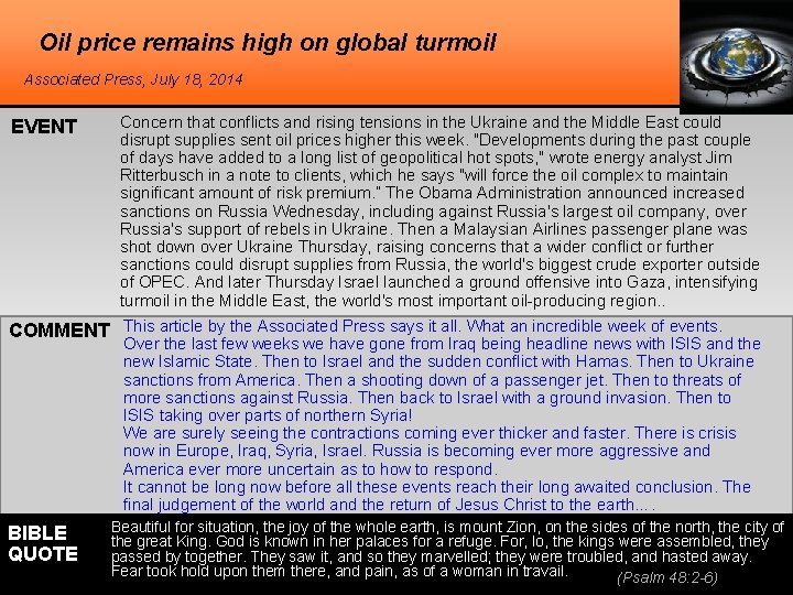 Oil price remains high on global turmoil Associated Press, July 18, 2014 EVENT Concern