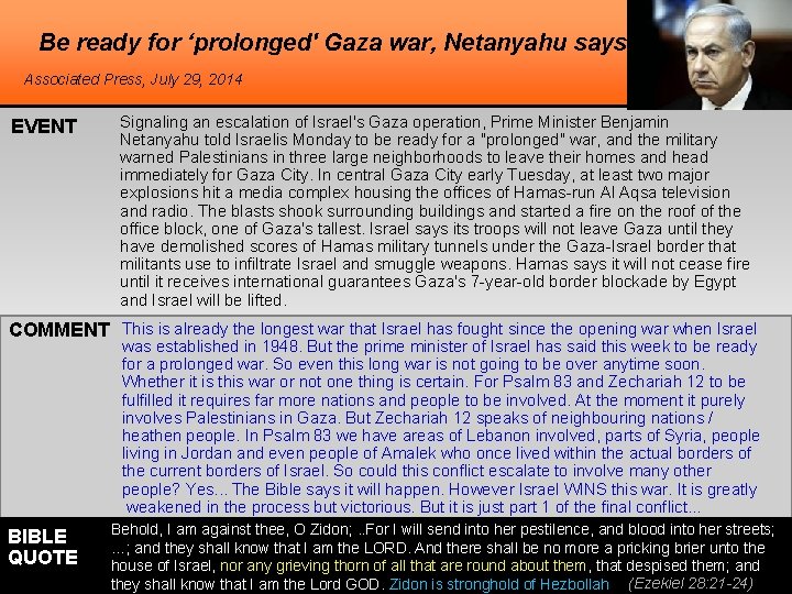 Be ready for ‘prolonged' Gaza war, Netanyahu says Associated Press, July 29, 2014 EVENT