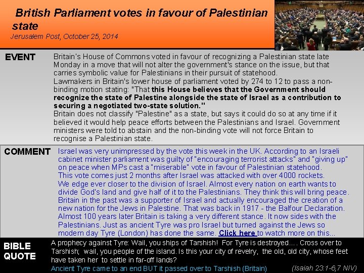 British Parliament votes in favour of Palestinian state Jerusalem Post, October 25, 2014 EVENT