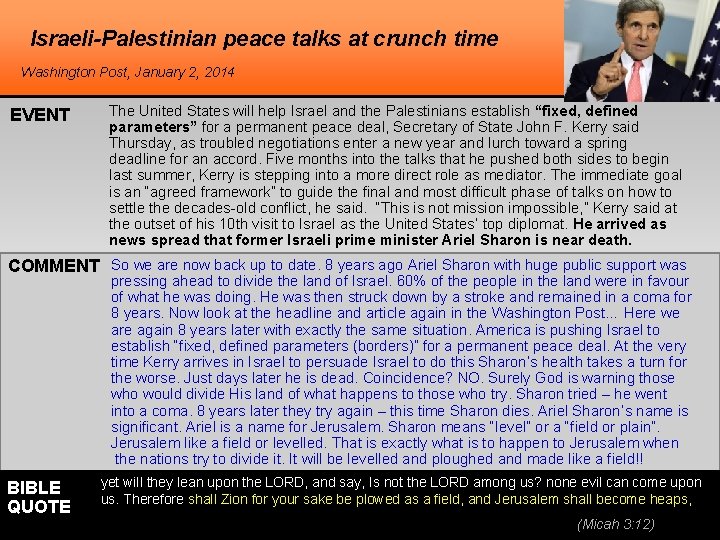 Israeli-Palestinian peace talks at crunch time Washington Post, January 2, 2014 EVENT The United