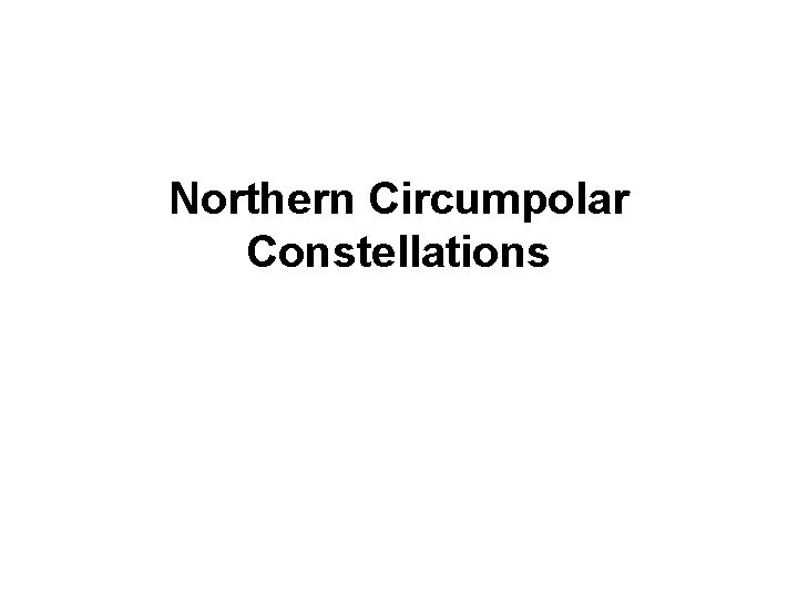 Northern Circumpolar Constellations 