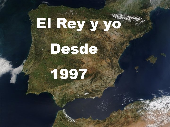 El Rey y yo Desde 1997 