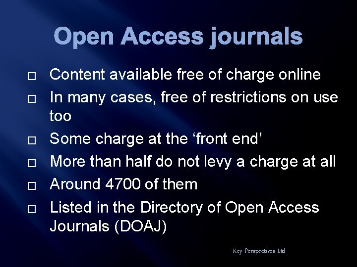 Open Access journals � � � Content available free of charge online In many